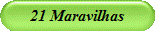 21 Maravilhas