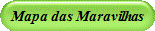 Mapa das Maravilhas